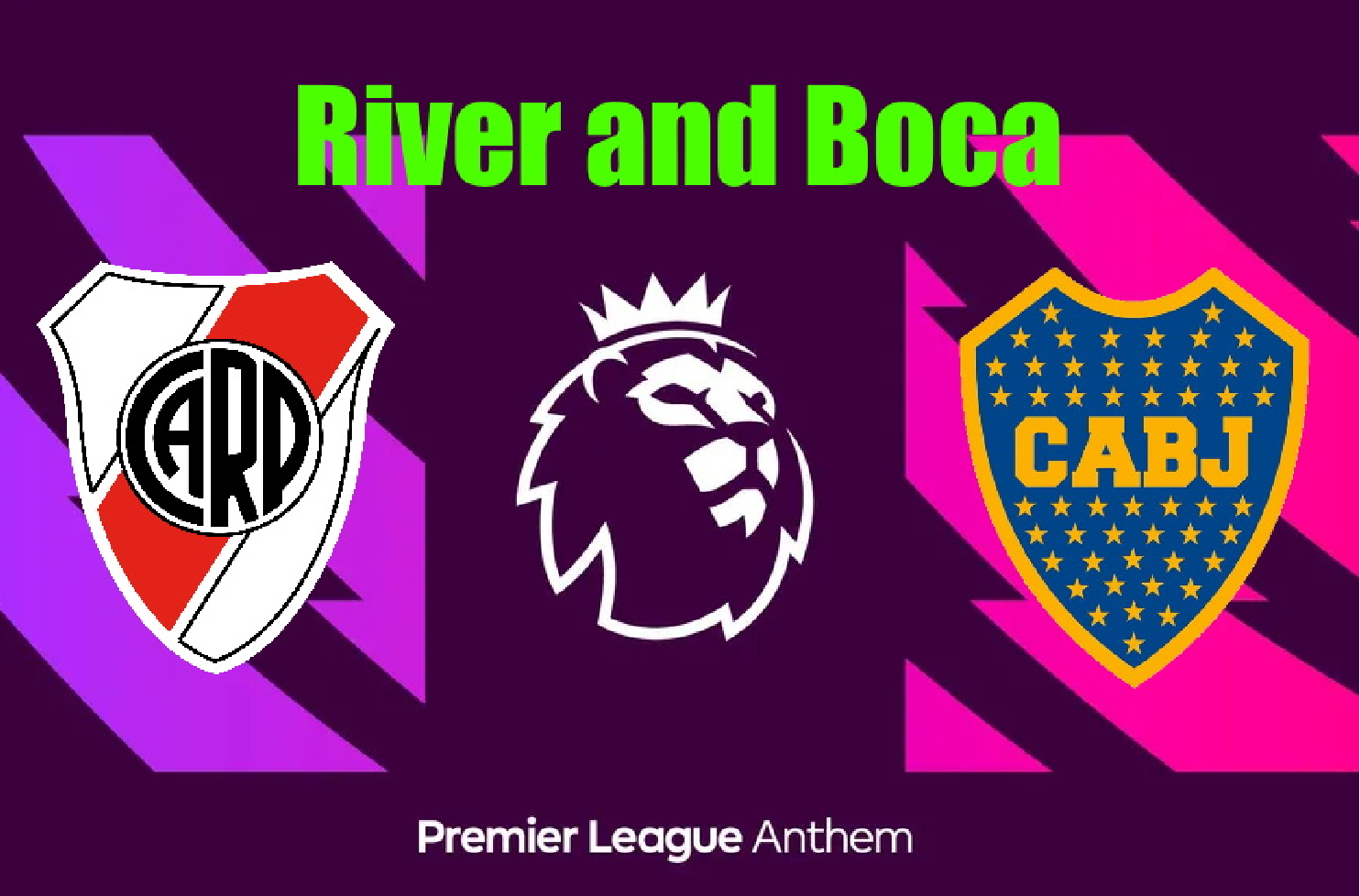 River y Boca en la Premier League