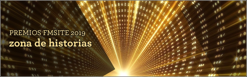 Elección Premios FMSite Historias 2019
