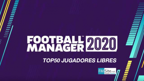 TOP50 Mejores jugadores libres en el FM20