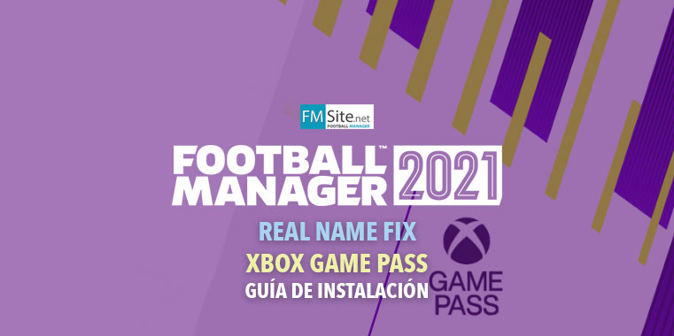 Instalar Real Name Fix en Football Manager 2021 XBOX Game Pass