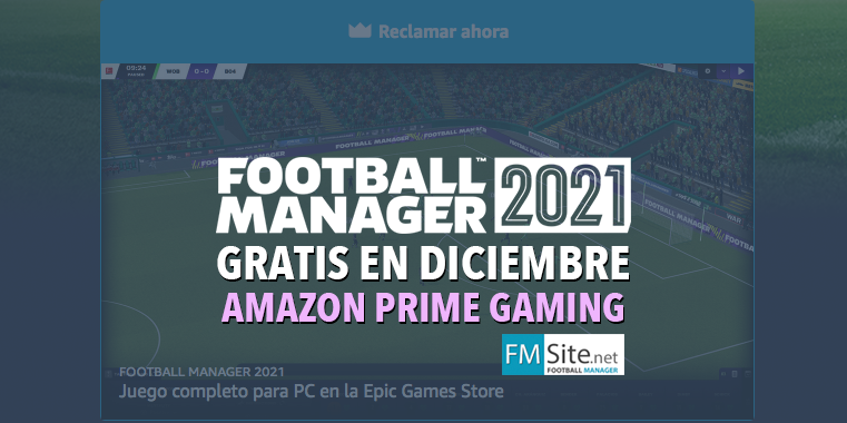 FM21 gratis con  Prime Gaming [Diciembre] - Noticias