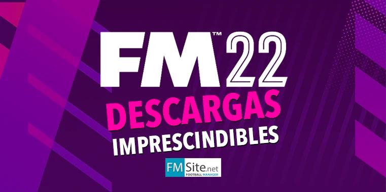 Parches y descargas esenciales para el Football Manager 2022