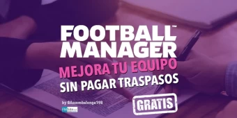 Como mejorar tu equipo sin pagar traspasos (Para principiantes)