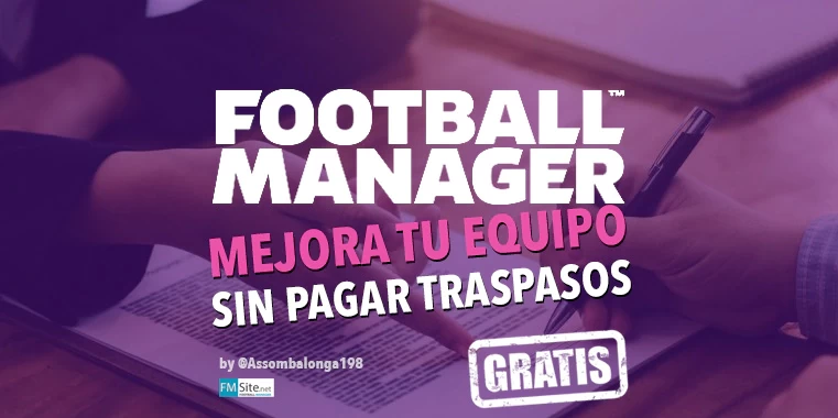 Como mejorar tu equipo sin pagar traspasos (Para principiantes)