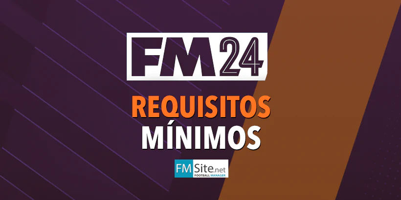 Requisitos Mínimos Football Manager 2022 - Football Manager