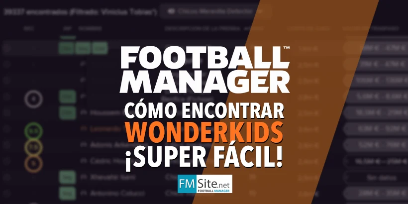 Truco para encontrar Wonderkids más fácil en el FM