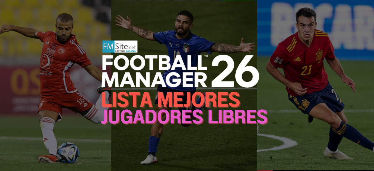 Los mejores jugadores libres para el Football Manager 26